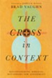 The Cross in Context: Reconsidering Biblical Metaphors for Atonement