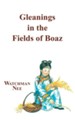 Gleanings in Fields of Boaz: