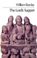 The Lord's Supper (William Barcley, Softcover)