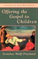 Offering the Gospel to Children