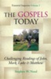 Gospels Today: Challenging Readings of John, Mark, Luke & Matthew