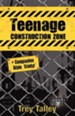 Teenage Construction Zone Plus Companion Bible Study