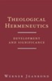 Theological Hermeneutics: Development and Significance