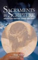 Sacraments in Scripture: Salvation History Made Present