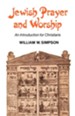 Jewish Prayer and Worship: An Introduction for Christians
