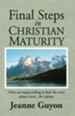Final Steps in Christian Maturity