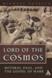 Lord of the Cosmos: Mithras, Paul, and the Gospel of Mark