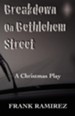 Breakdown on Bethlehem Street: A Christmas Play