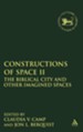 Constructions of Space II: The Biblical City and Other Imagined Spaces