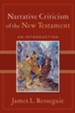 Narrative Criticism of the New Testament: An Introduction