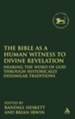 The Bible as a Human Witness to Divine Revelation: Hearing the Word of God Through Historically Dissimilar Traditions