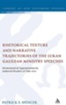 Rhetorical Texture and Narrative Trajectories of the Lukan Galilean Ministry Speeches: Hermeneutical Appropriation by Authorial Readers of Luke-Acts