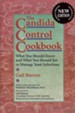 Candida Control Cookbook: What You Should Know and What You Should Eat to Manage Yeast Infections, Edition 0003