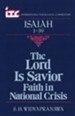 Isaiah 1-39: The Lord Is the Savior Faith in National Crisis (International Theological Commentary)