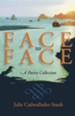 Face to Face: A Poetry Collection