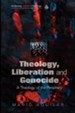 Theology, Liberation and Genocide: A Theology of the Periphery