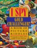 I Spy Gold Challenger!: A Book of Picture Riddles