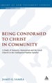 Being Conformed to Christ in Community: A Study of Maturity, Maturation and the Local Church in the Undisputed Pauline Epistles