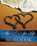 My Lover for Life ' Building a Solid Relationship Workbook