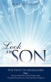 Look at the Son: The Fruit of Medjugorje
