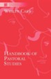 Handbook of Pastoral Studies, a - Learning and Practising Christian Ministry