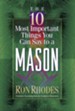 The 10 Most Important Things You Can Say to a Mason