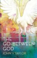 The Go-Between God: New edition