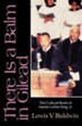 There Is a Balm in Gilead: The Cultural Roots of Martin Luther King, Jr.