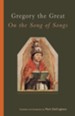 Gregory the Great: On the Song of Songs