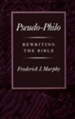 Pseudo-Philo: Rewriting the Bible