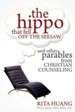 The Hippo That Fell Off the Seesaw and Other Parables from Christian Counseling
