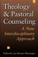 Theology & Pastoral Counseling: A New Interdisciplinary Approach
