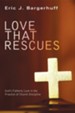 Love that Rescues: God's Fatherly Love in the Practice of Church Discipline