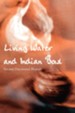 Living Water and Indian Bowl: An Analysis of Christian Failings in Communicating Christ to Hindus, with Suggestions Towards ImprovementsREV Edition
