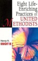 Eight Life-Enriching Practices of United Methodists