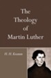 The Theology of Martin Luther