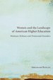 Women and the Landscape of American Higher Education: Wesleyan Holiness and Pentecostal Founders