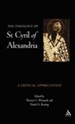 Theology of St. Cyril of Alexandria A Critical Appreciation