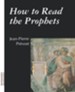 How to Read the Prophets