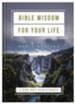 Bible Wisdom for Your Life: 1,000 Key Scriptures, Men's Edition