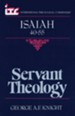 Isaiah 40-55: Servant Theology (International Theological Commentary)