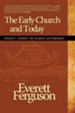 Early Church and Today Volume 2
