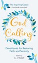 God Calling: Devotionals for Restoring Faith and Serenity
