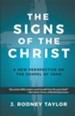 The Signs of the Christ: A New Perspective on the Gospel of John (Textbook)
