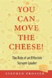 You Can Move the Cheese!: The Role of an Effective Servant-Leader