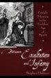 Between Exaltation and Infamy: Female Mystics in the Golden Age of Spain