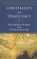 Christianity and Democracy: The Rights of Man and The Natural Law