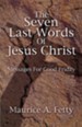The 7 Last Words of Jesus Christ