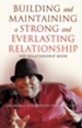 Building and Maintaining a Strong and Everlasting Relationship