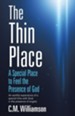 The Thin Place: A Special Place to Feel the Presence of God